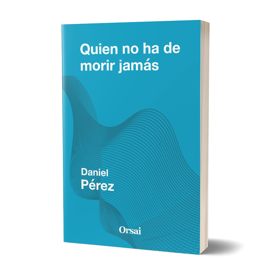 Quien no ha de morir jamás