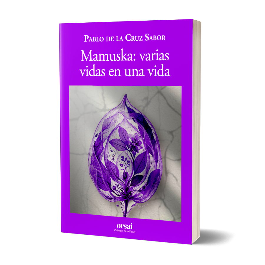 Mamuska: varias vidas en una vida