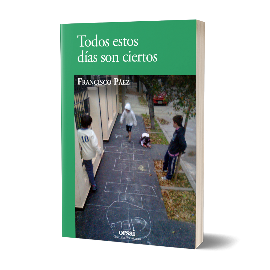 Todos estos días son ciertos