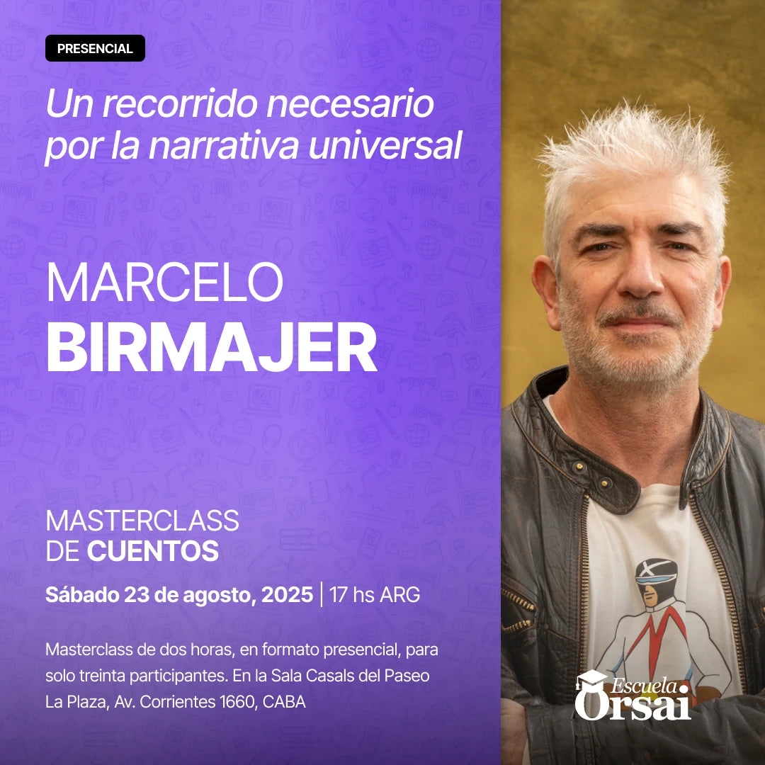«Un recorrido necesario por la narrativa universal», con Marcelo Birmajer