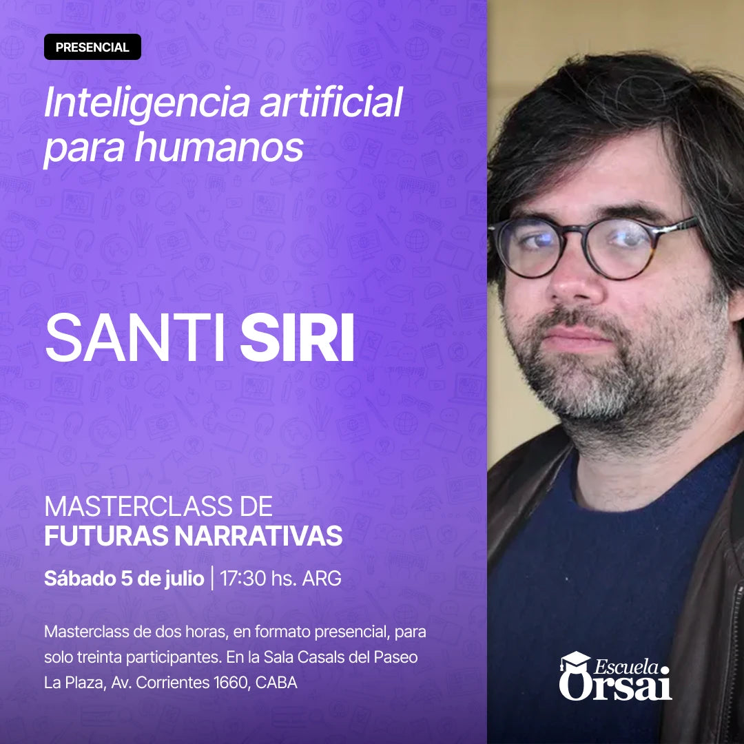 «Inteligencia artificial para humanos», con Santi Siri