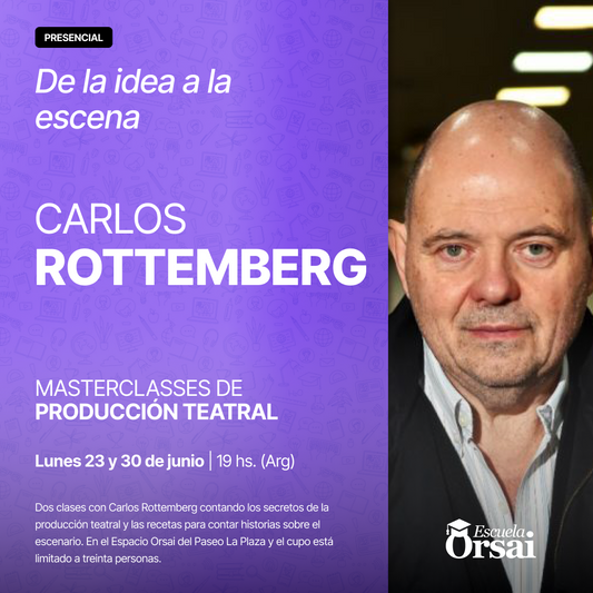 «De la idea a la escena», con Carlos Rottemberg