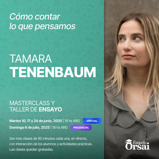 «Cómo contar lo que pensamos», con Tamara Tenenbaum