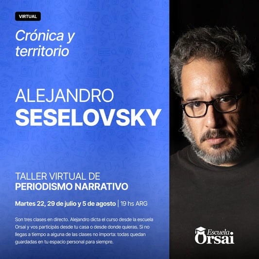 «Crónica y territorio», con Alejandro Seselovsky