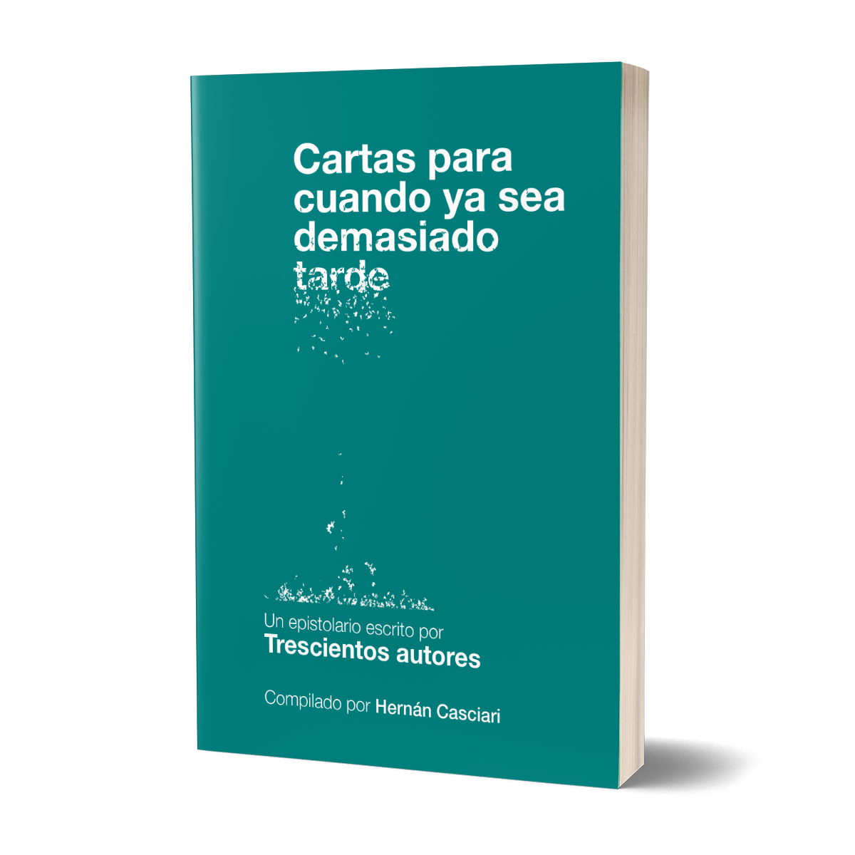 Cartas para cuando ya sea demasiado tarde