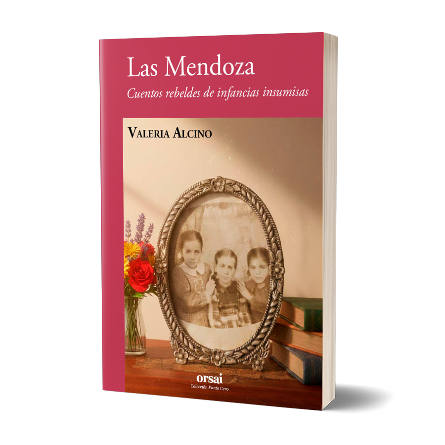 Las Mendoza: cuentos rebeldes de infancias insumisas