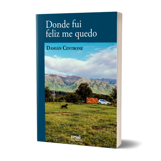 Donde fui feliz me quedo
