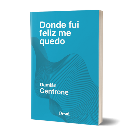 Donde fui feliz me quedo