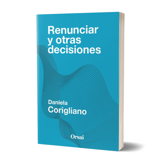 Renunciar y otras decisiones