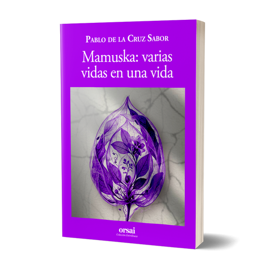 Mamuska: varias vidas en una vida