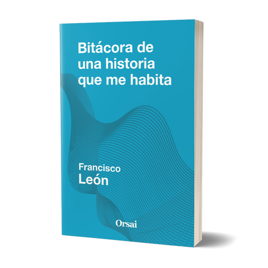 Bitácora de una historia que me habita