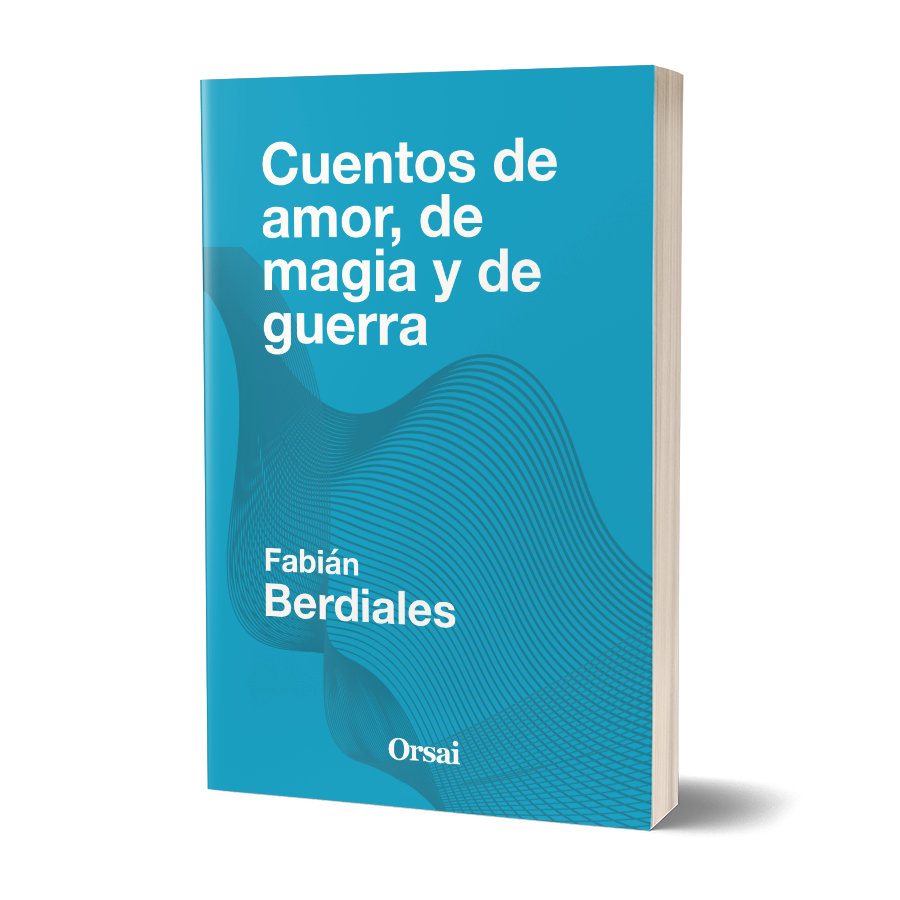 Cuentos De Amor De Magia Y De Guerra Tienda Orsai cuentos-de-amor-de-magia-y-de-guerra-tienda-orsai