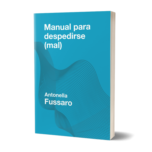 Manual para despedirse (mal)