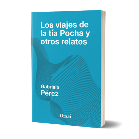 Los viajes de la tía Pocha y otros relatos