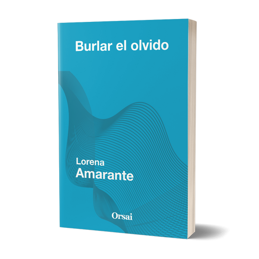 Burlar el olvido