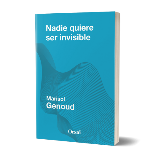 Nadie quiere ser invisible