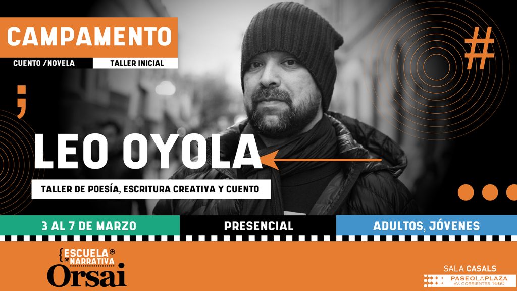 Campamento Orsai: Del 3 al 7 de marzo con Leo Oyola