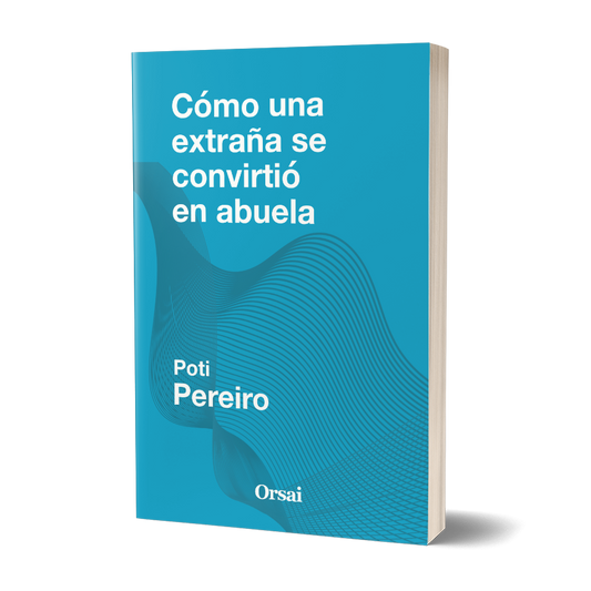 Cómo una extraña se convirtió en abuela