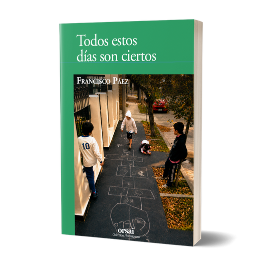 Todos estos días son ciertos