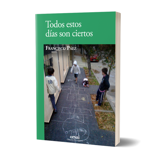 Todos estos días son ciertos