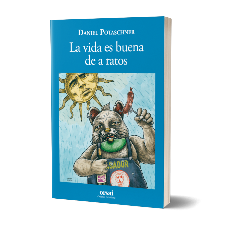La vida es buena de a ratos