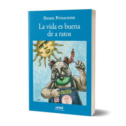 La vida es buena de a ratos