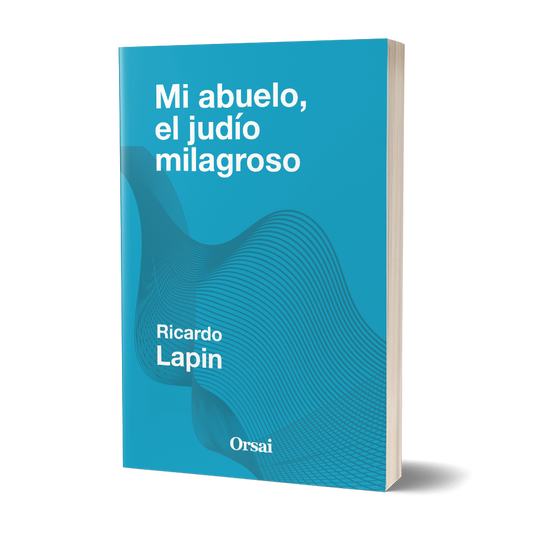 Mi abuelo, el judío milagroso