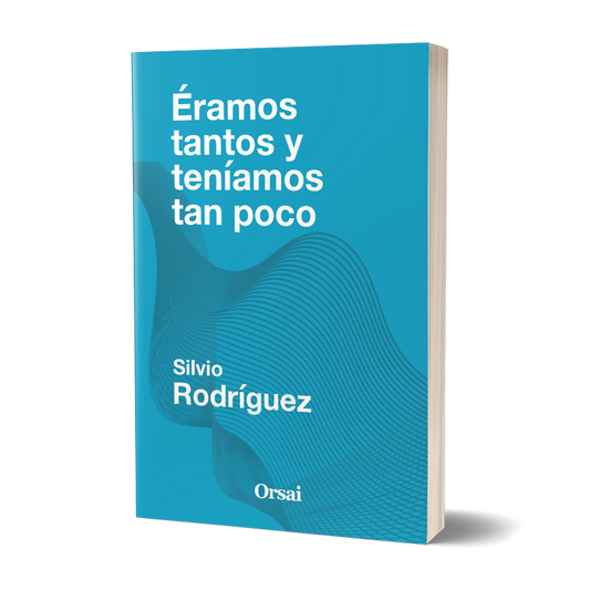 Éramos tantos y teníamos tan poco
