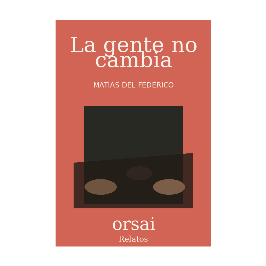 Portada de La gente no cambia [orsai-cover:776eb21b144393]