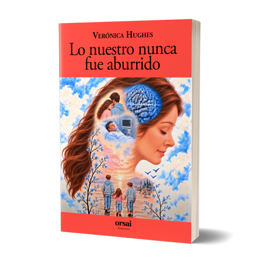 Lo nuestro nunca fue aburrido