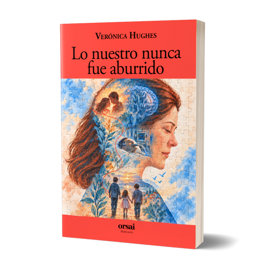 Lo nuestro nunca fue aburrido