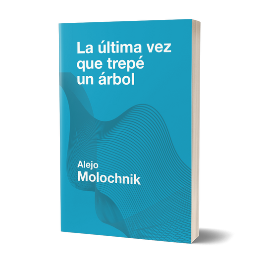 La última vez que trepé un árbol